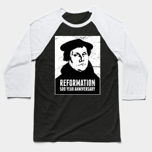 Anniversary | Martin Luther Protestant Reformation Baseball T-Shirt